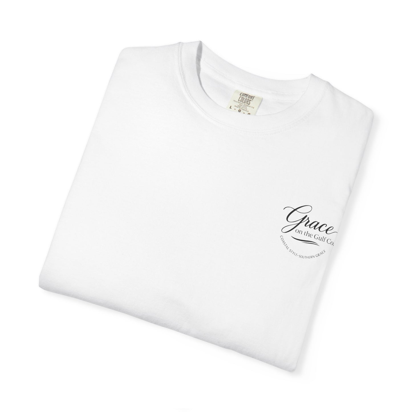 Chasing His Purpose- Grace on the Gulf-Classic White Garment-Dyed T-Shirt