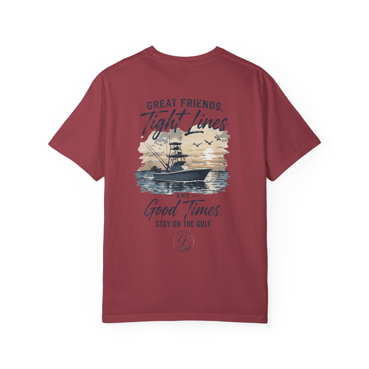 GOTG- Fishing Boat T-Shirt — "Great Friends, Tight Lines and Good Times" Coastal Shirt
