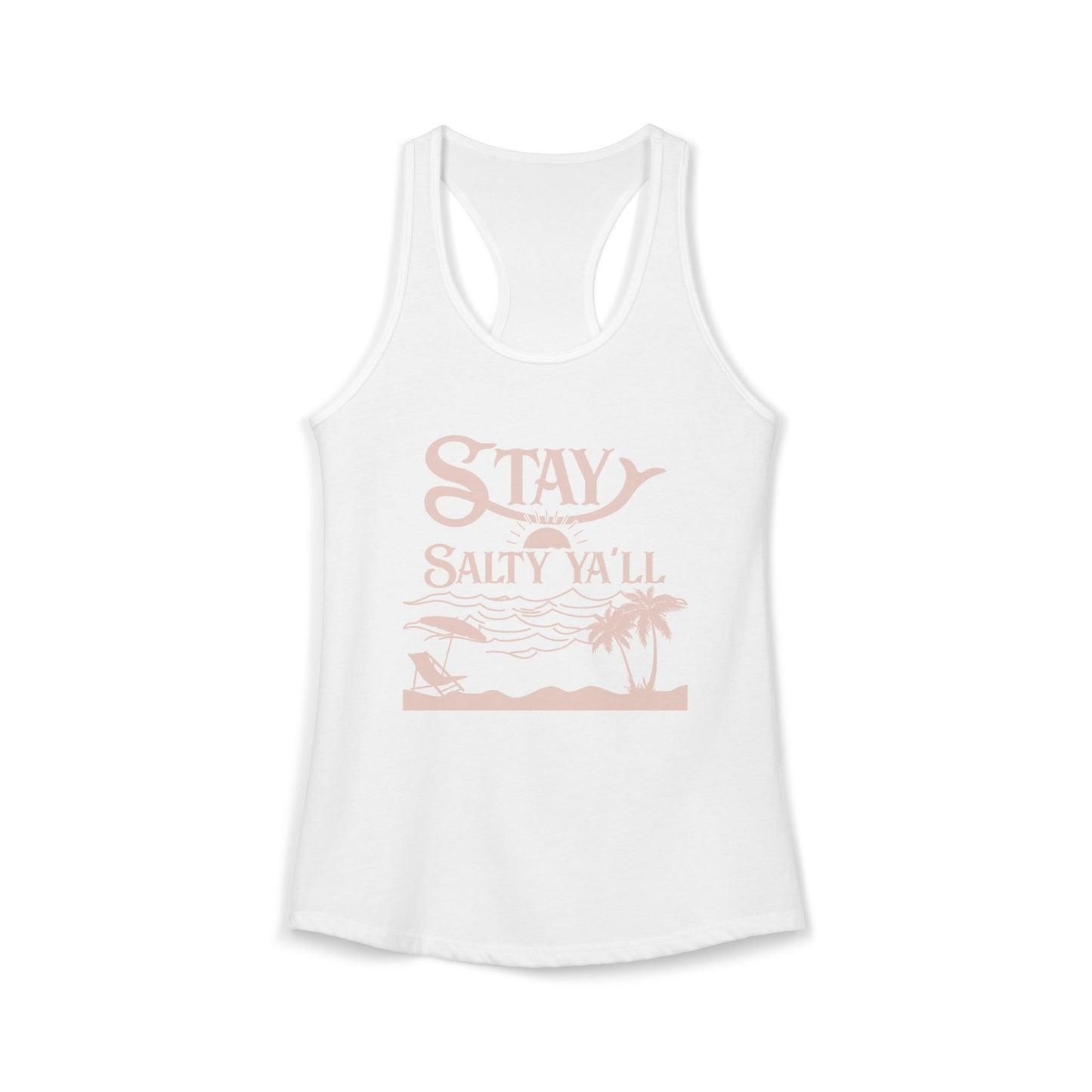 Stay Salty Ya’ll - Pink Graphics - 4 Colors Women's Ideal Racerback Tank