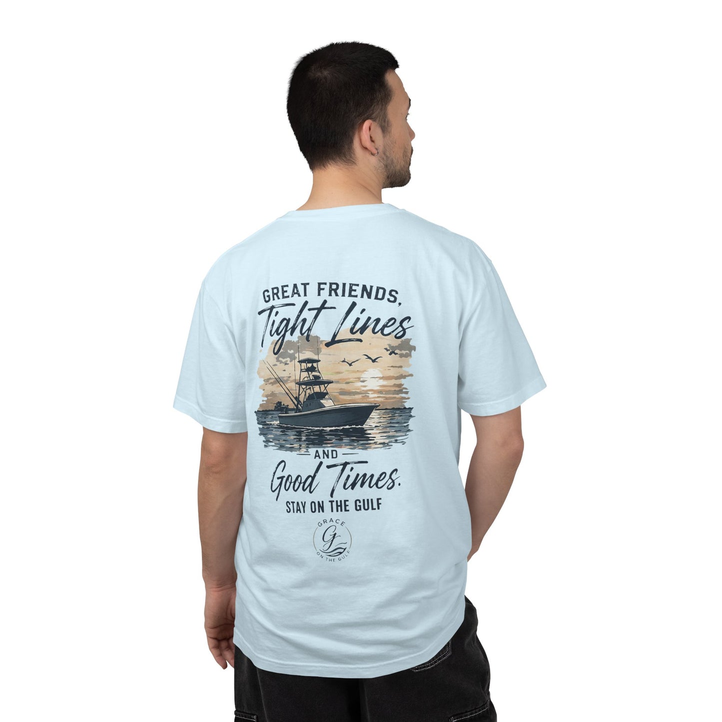 GOTG- Fishing Boat T-Shirt — "Great Friends, Tight Lines and Good Times" Coastal Shirt